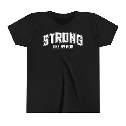 Strong Like My Mom (Youth)