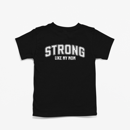 Strong Like My Mom (Toddler)